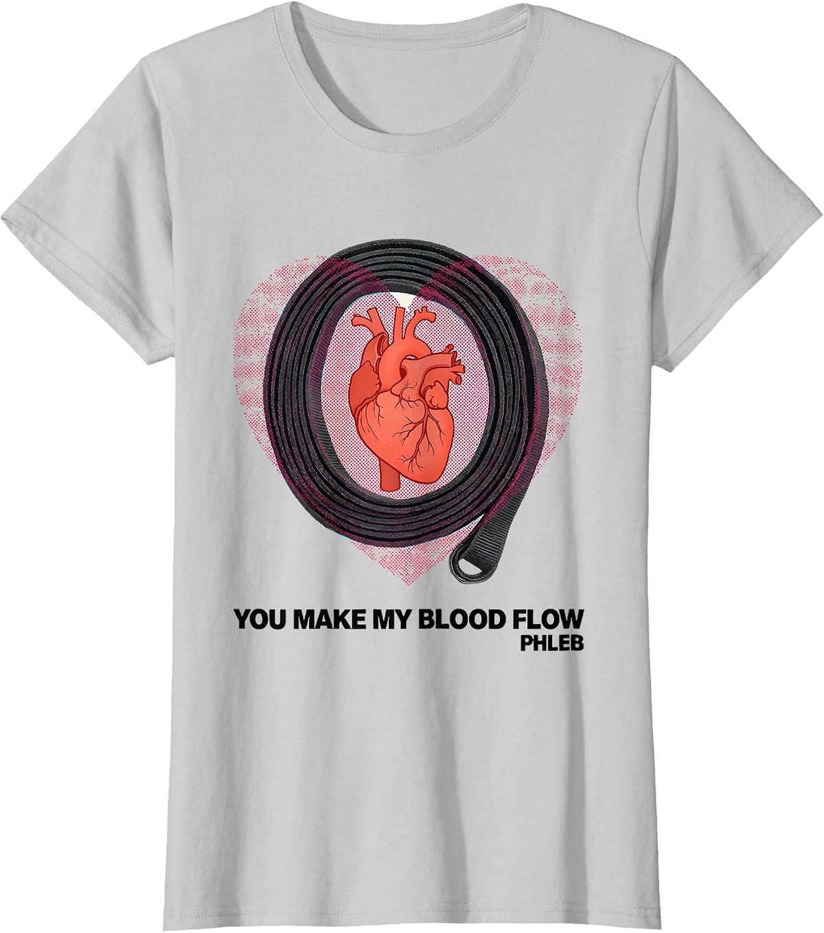 You Make My Blood Flow — PHLEB Funny Nurse Valentine’s Day T-Shirt - Silver Grey