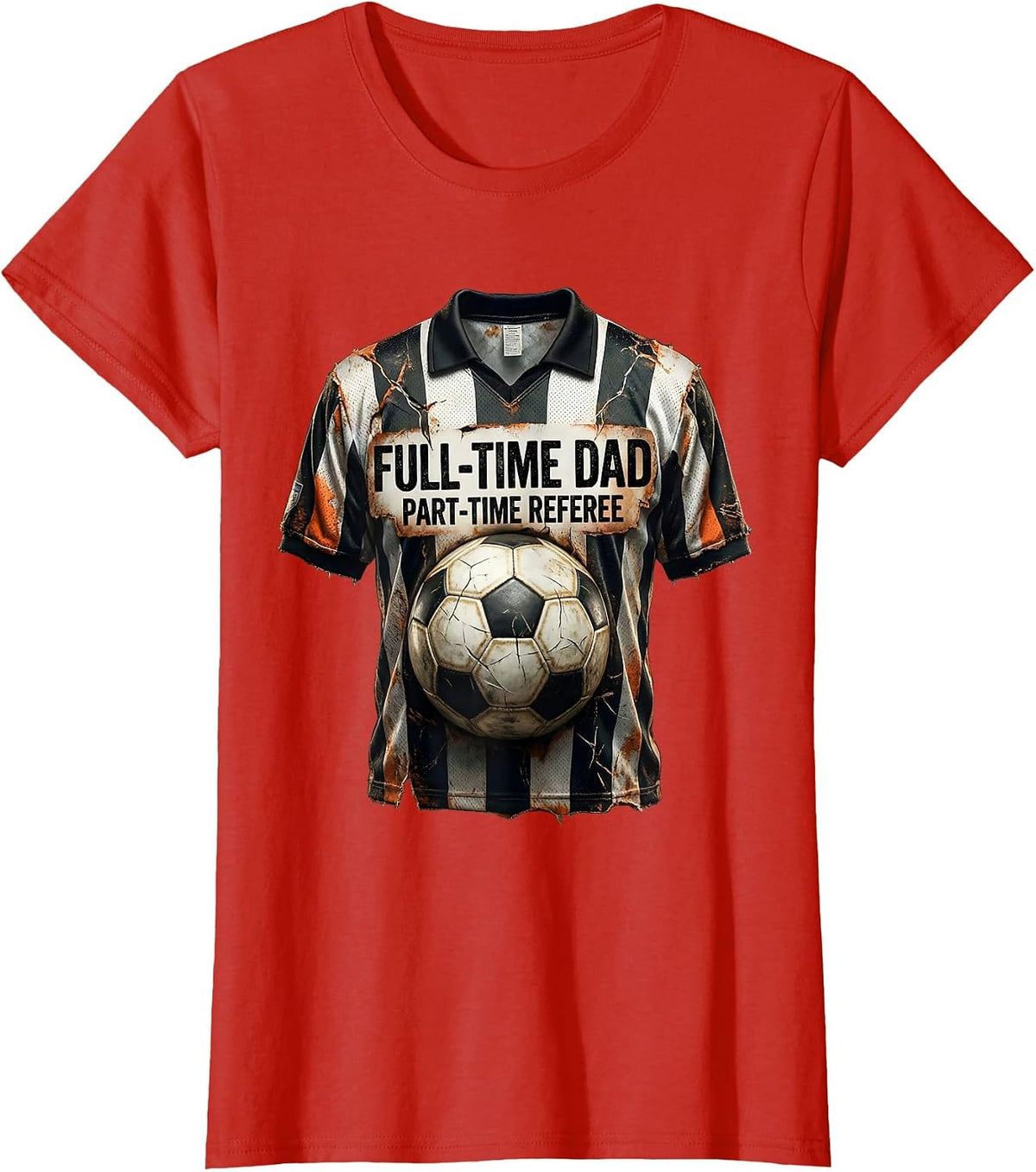 Women's Full-Time Dad Part-Time Referee Soccer Dad T-Shirt - Red