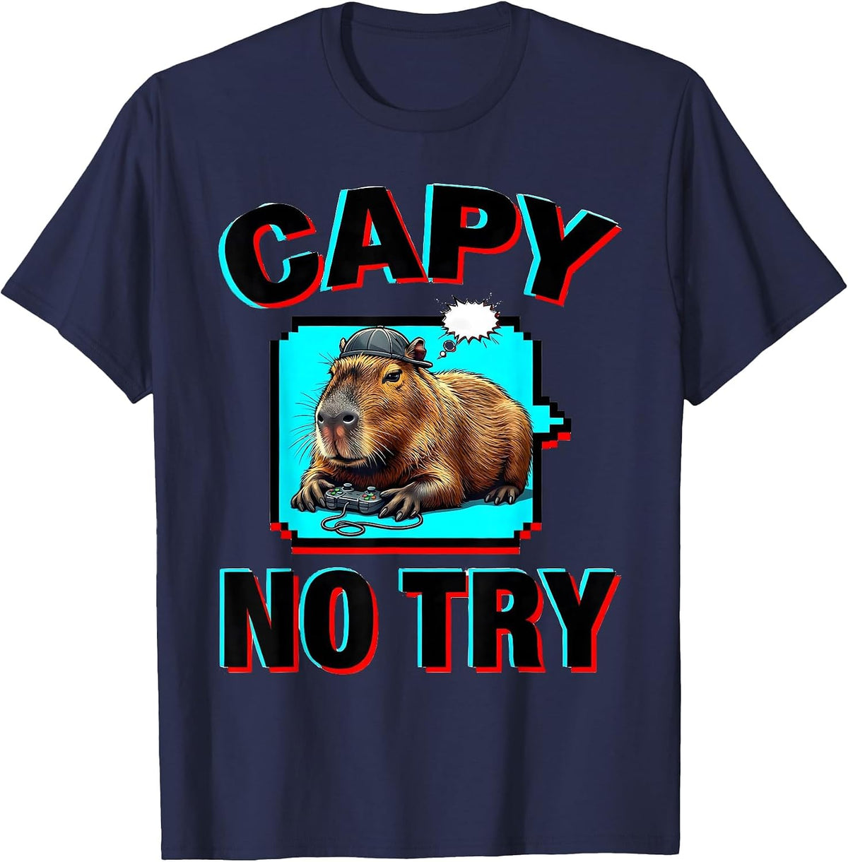 capy no try Pop Art Funny Capybara Gamer Meme T-Shirt - Navy Blue
