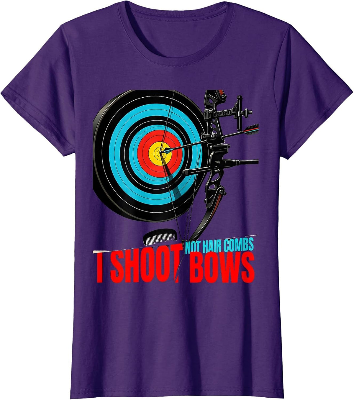 Women's I Shoot Bows, Not Hair Combs Funny Archery Bowhunter Deer T-Shirt - Purple