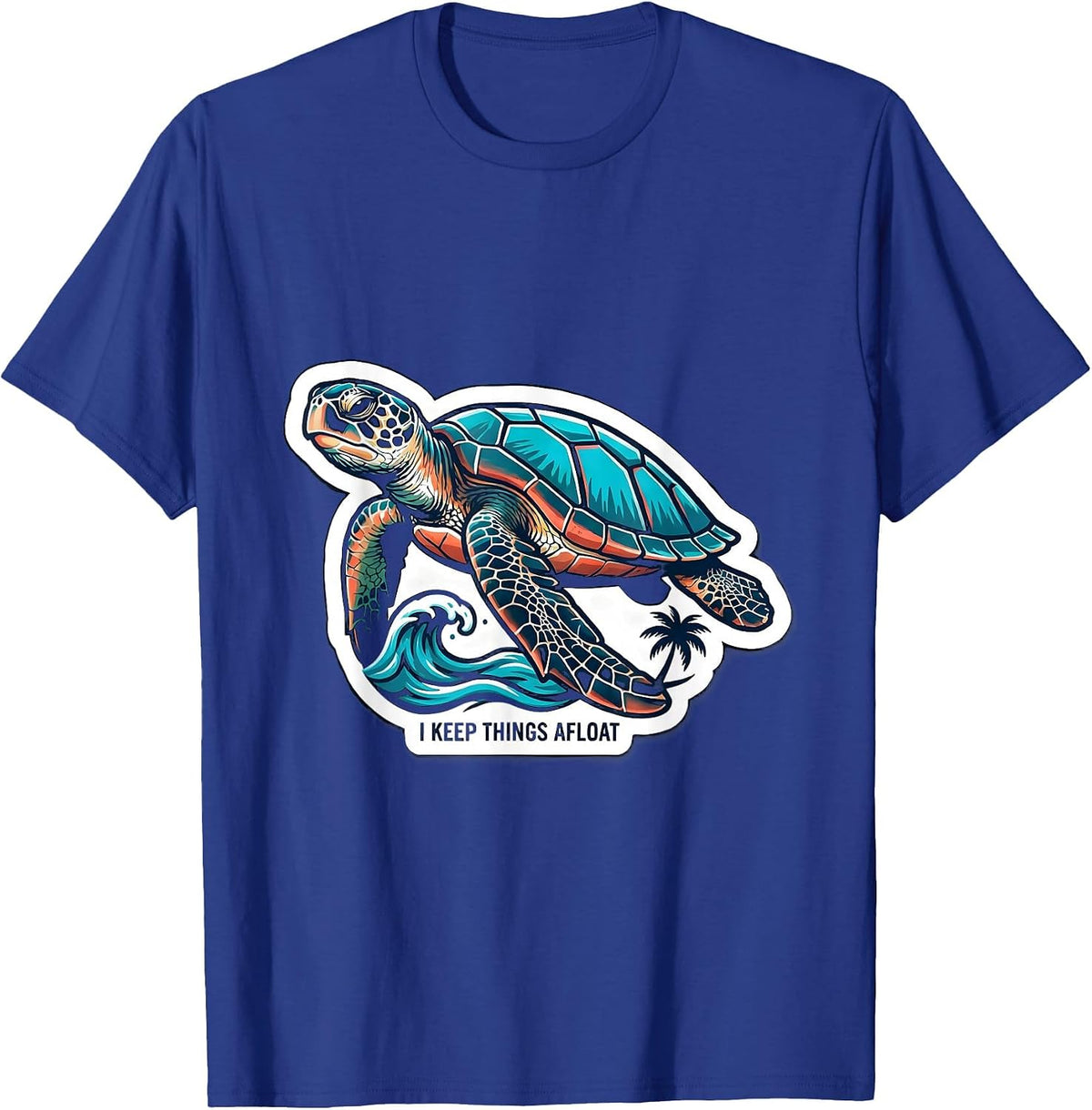 I Keep Things Afloat Sea Turtle Tropical Vacation Souvenir T-Shirt - Royal Blue