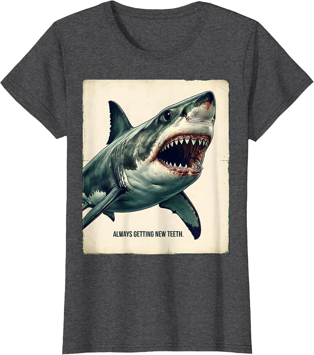 Women's Always Getting New Teeth Vintage Shark Lover Marine Wildlife T-Shirt - Dark Heather Grey