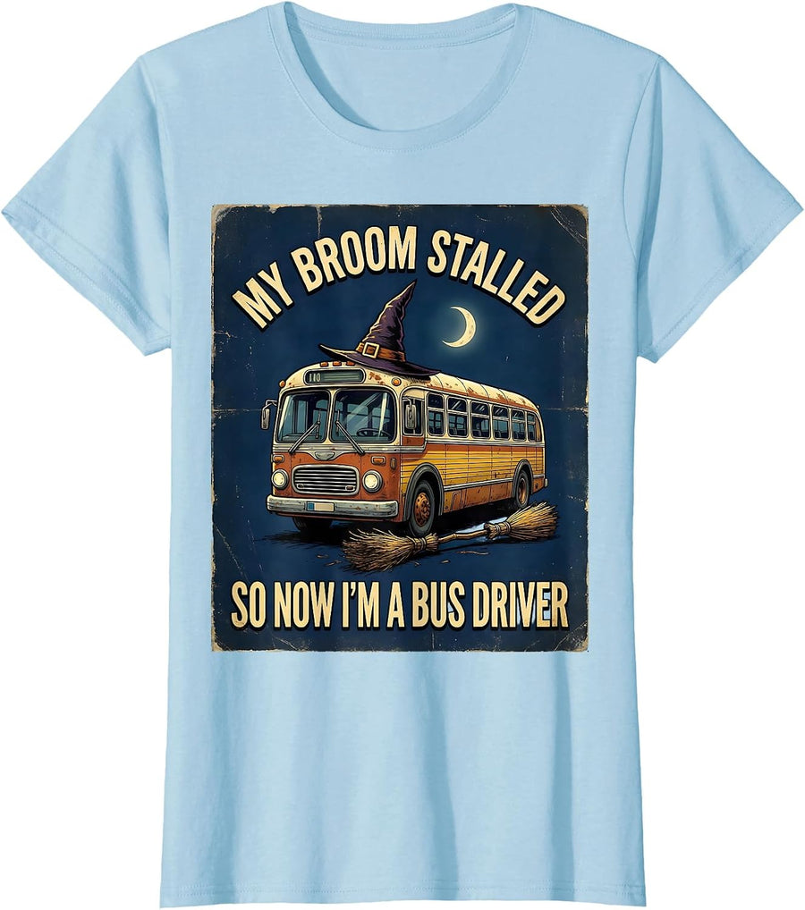 Women's My Broom Stalled So Now I'm A Bus Driver Vintage T-Shirt - Baby Blue
