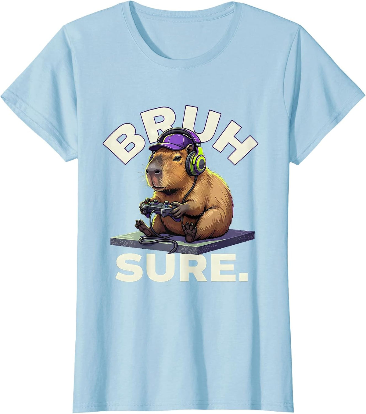 BRUH, SURE Funny Capybara Gamer Meme Humor T-Shirt - Baby Blue