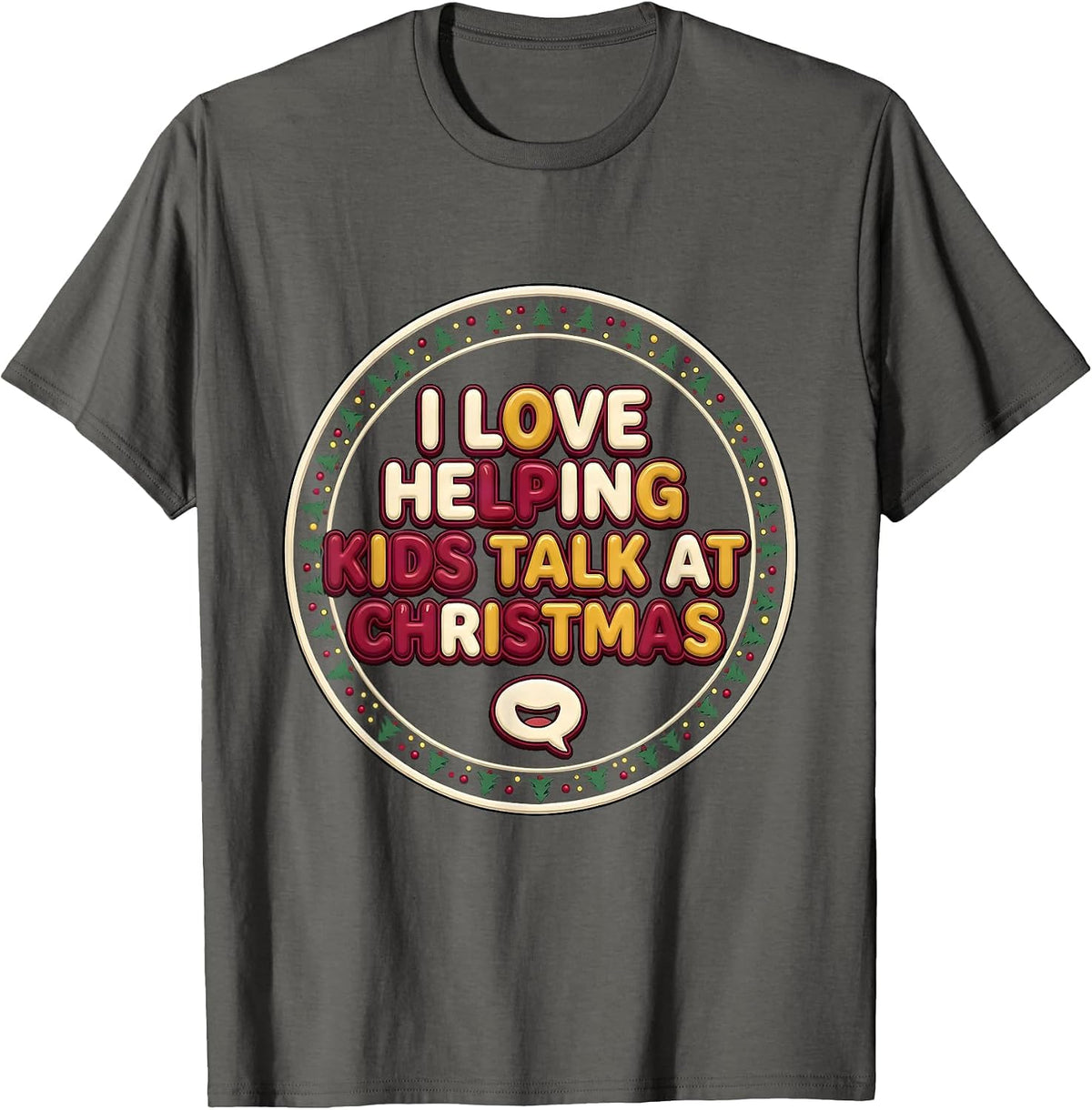 Men's I Love Helping Kids Talk at Christmas Speech Therapist SLP T-Shirt - Asphalt Grey