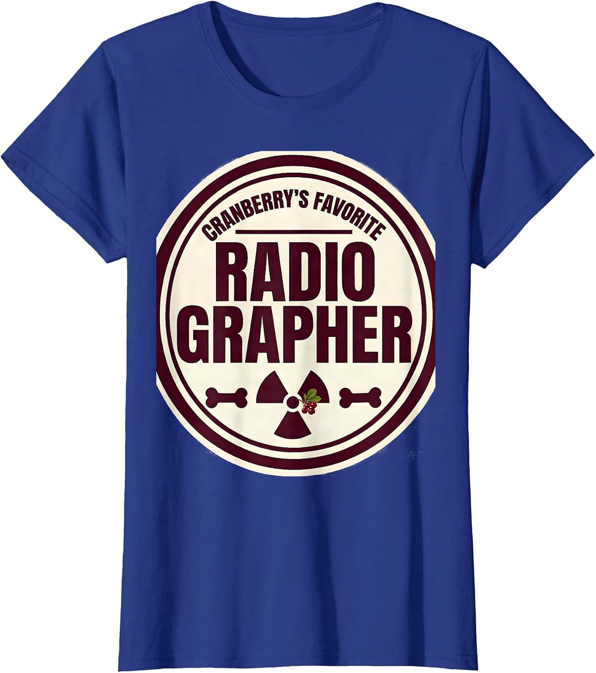 Women's Cranberry's Favorite Radiographer Funny Radiology Tech Gift T-Shirt - Royal Blue