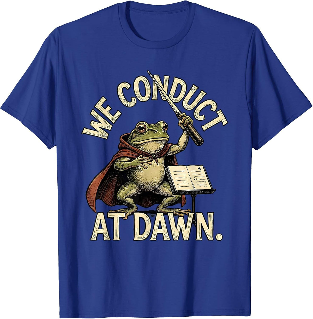 We Conduct At Dawn Funny Frog Teacher Back to School T-Shirt - Royal Blue