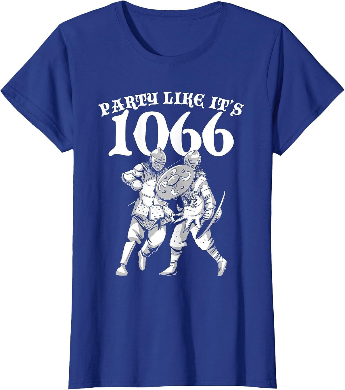 Party Like It's 1066 Medieval Renaissance History Teacher T-Shirt - Royal Blue