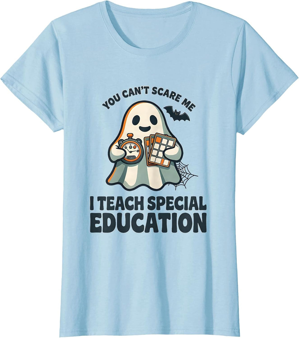 Women's You Can't Scare Me I Teach Special Education SPED Teacher T-Shirt - Baby Blue