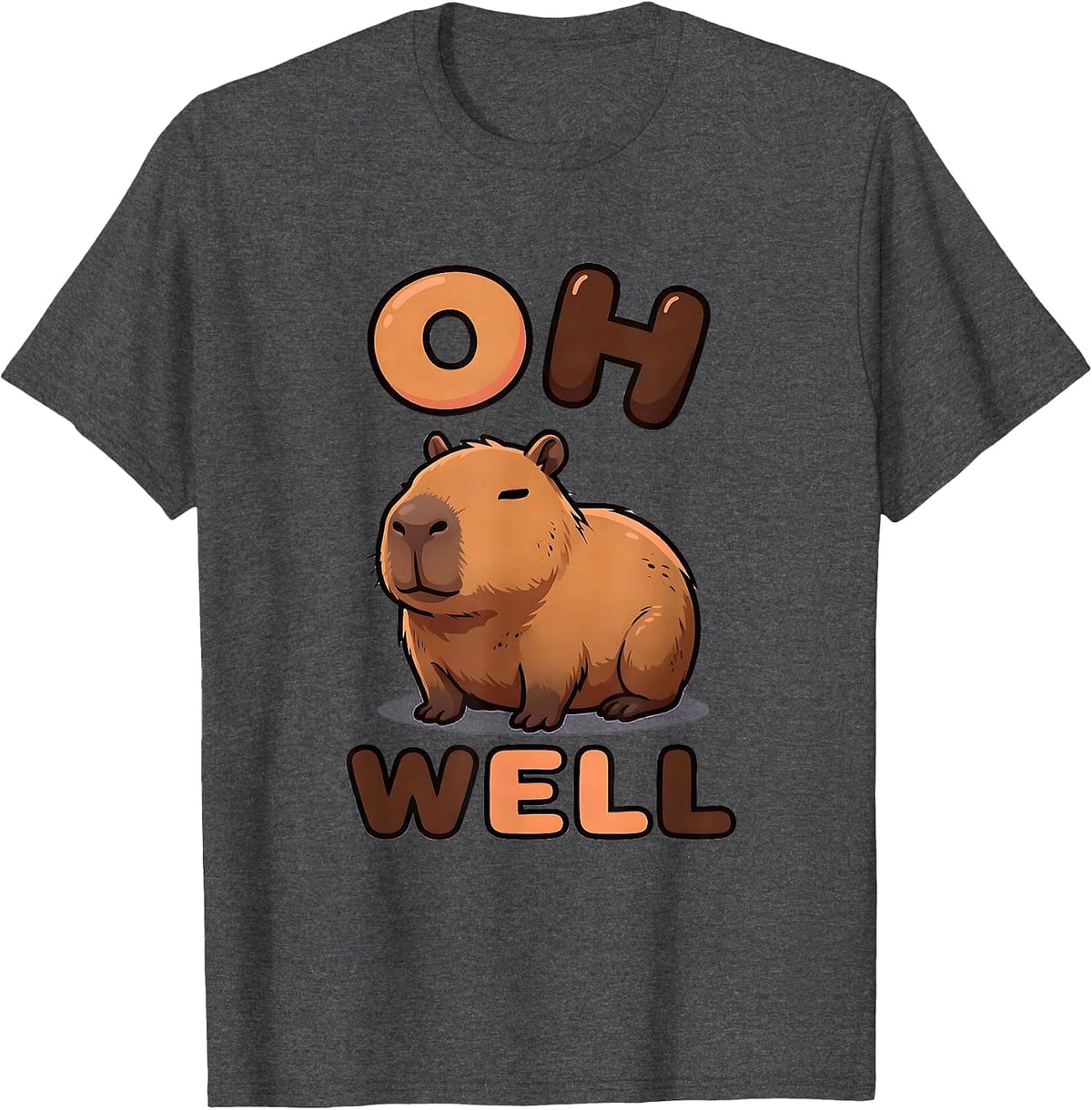 Oh Well Cute Kawaii Capybara Animal Meme Humor T-Shirt - Dark Heather Grey