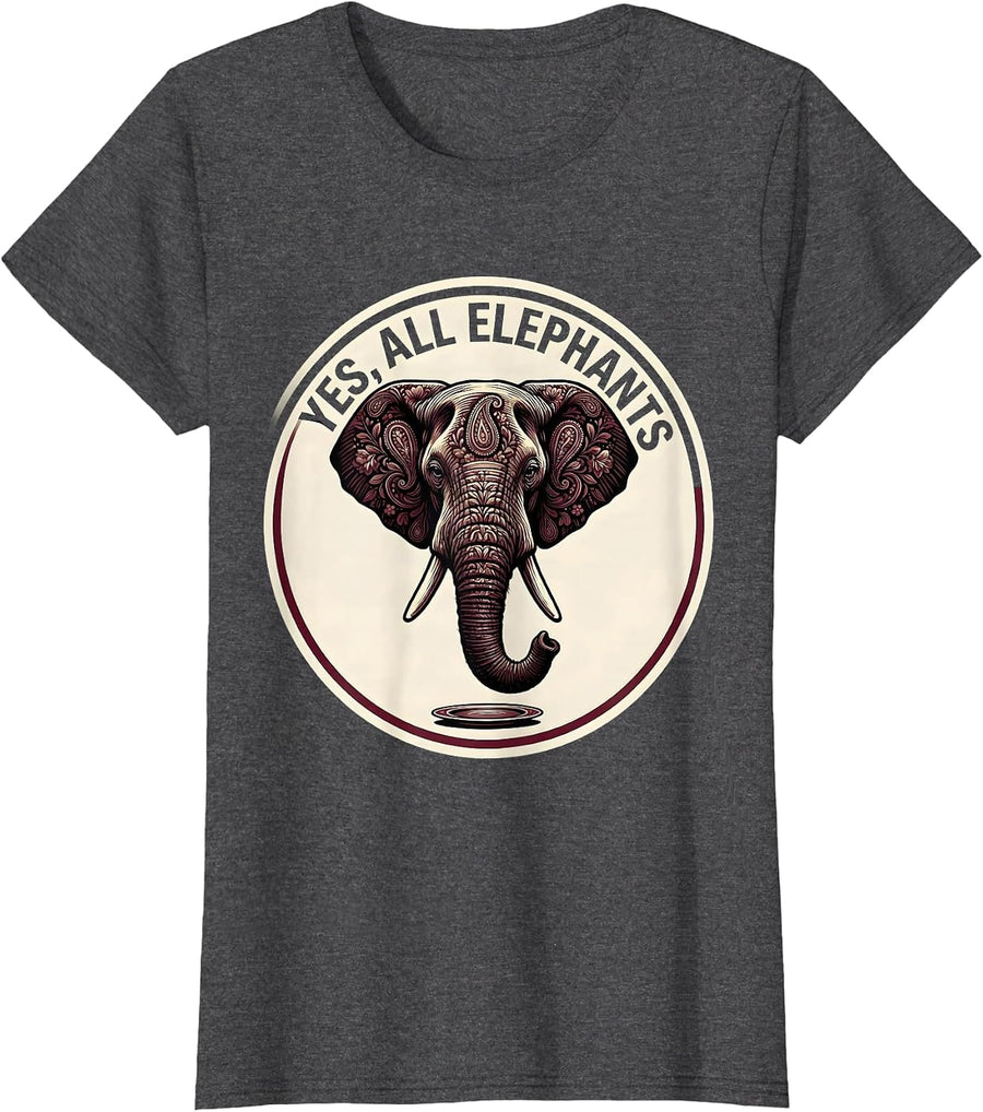 Women's Yes, All Elephants Playful Elephant Lover Whimsical Humor T-Shirt - Dark Heather Grey