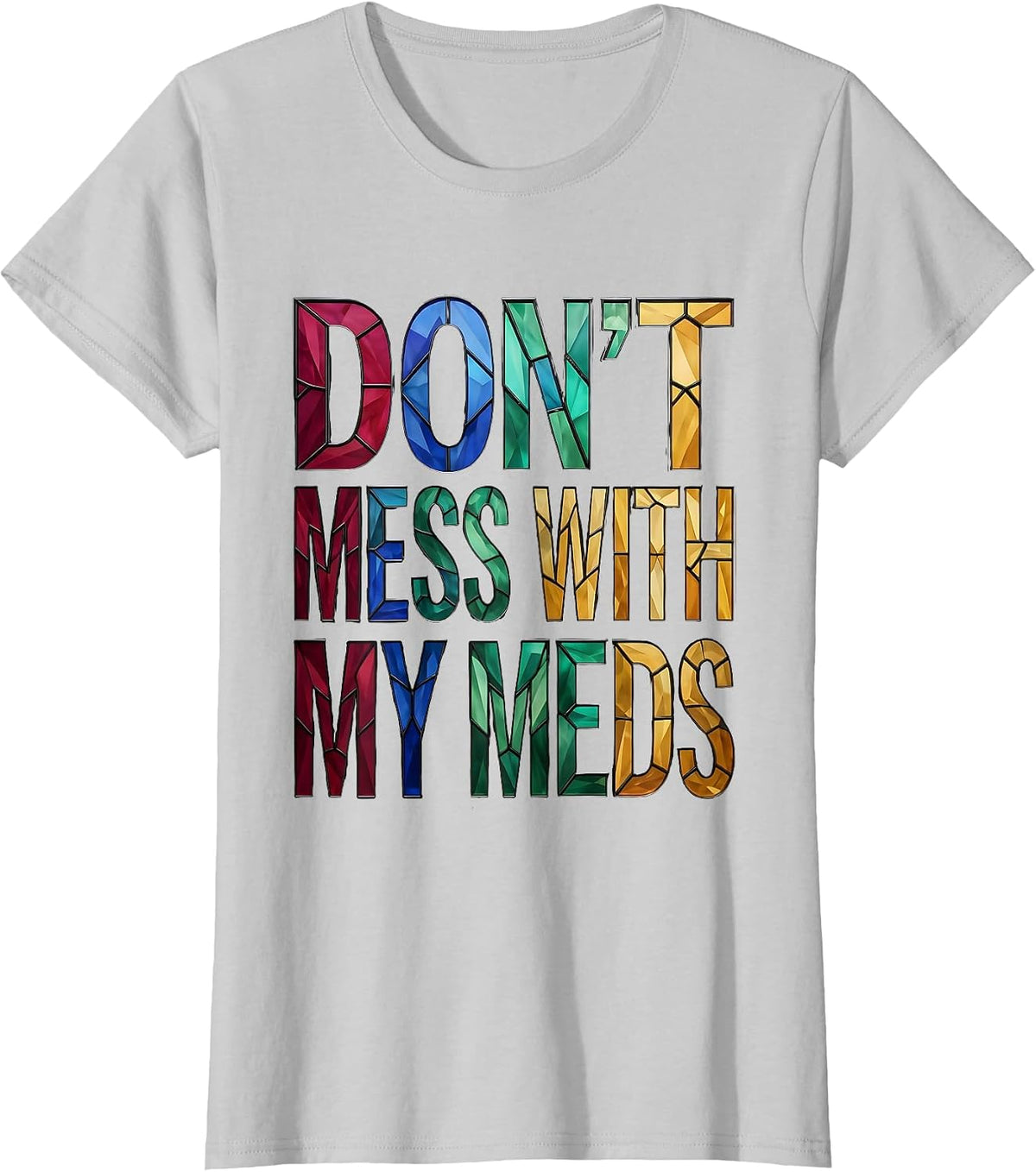 Women's Don't Mess With My Meds Pharmacy Technician T-Shirt - Silver Grey