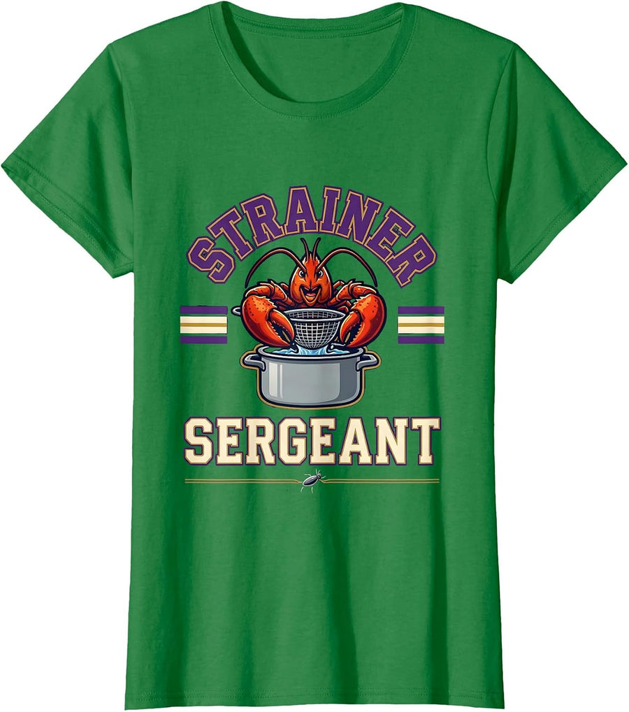 Women's Strainer Sergeant Funny Mardi Gras Crawfish Carnival Humor T-Shirt - Kelly Green