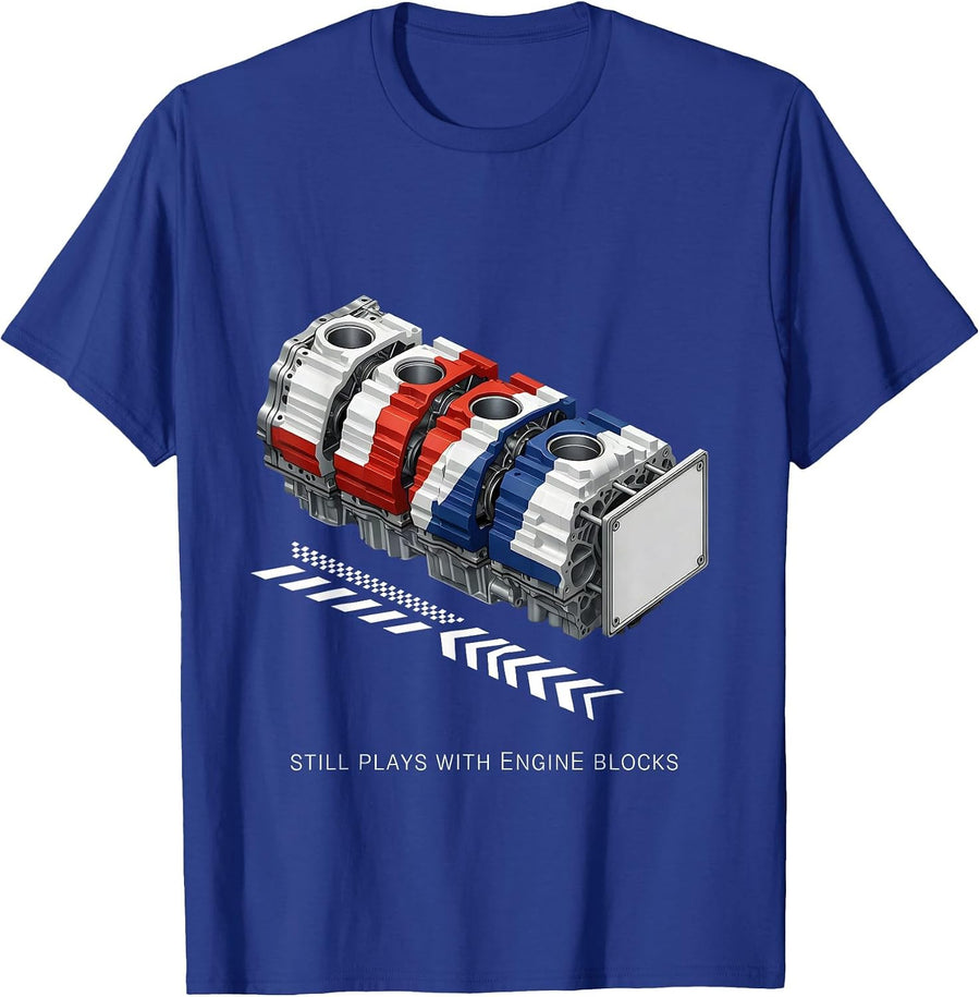 Still Plays With Engine Blocks Funny Mechanic Garage Motor T-Shirt - Royal Blue