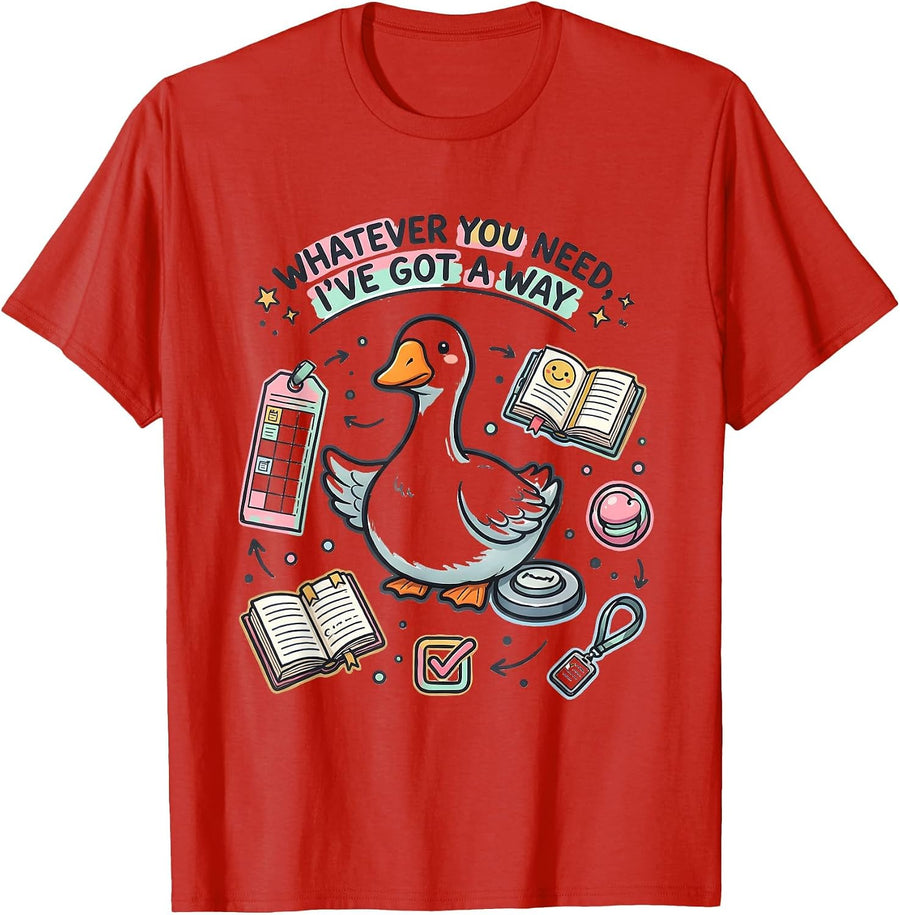 Men's Whatever You Need I've Got A Way Kawaii Silly Goose Special T-Shirt - Red