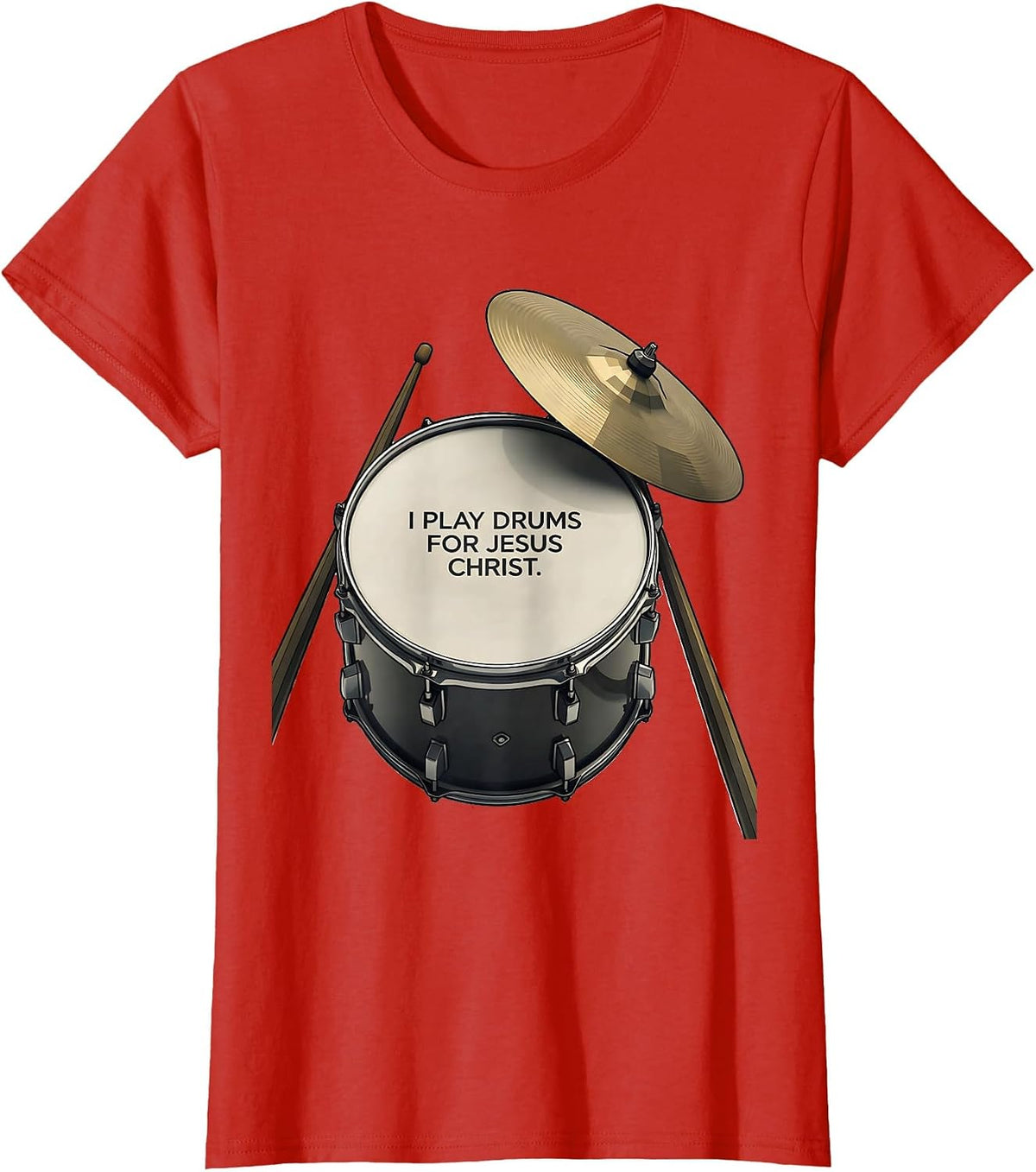 I Play Drums For Jesus Christ Christian Musician Worship T-Shirt - Red
