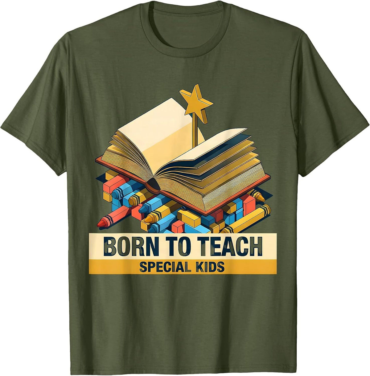 Men's Born to Teach Special Kids Special Education Design T-Shirt - Olive Green