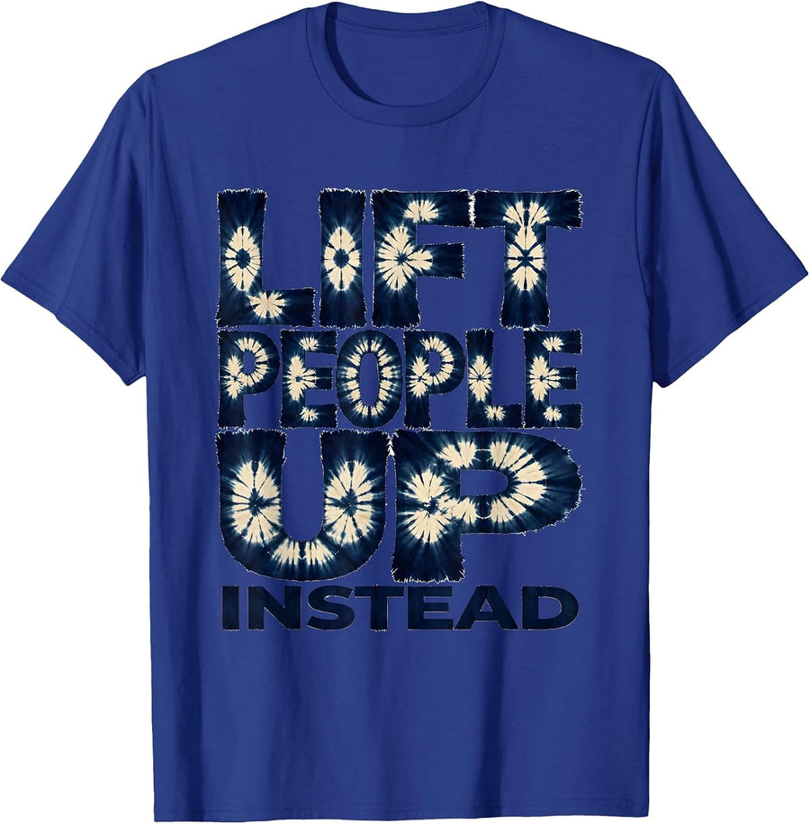 Lift People Up Stop Bullying Awareness Design T-Shirt - Royal Blue
