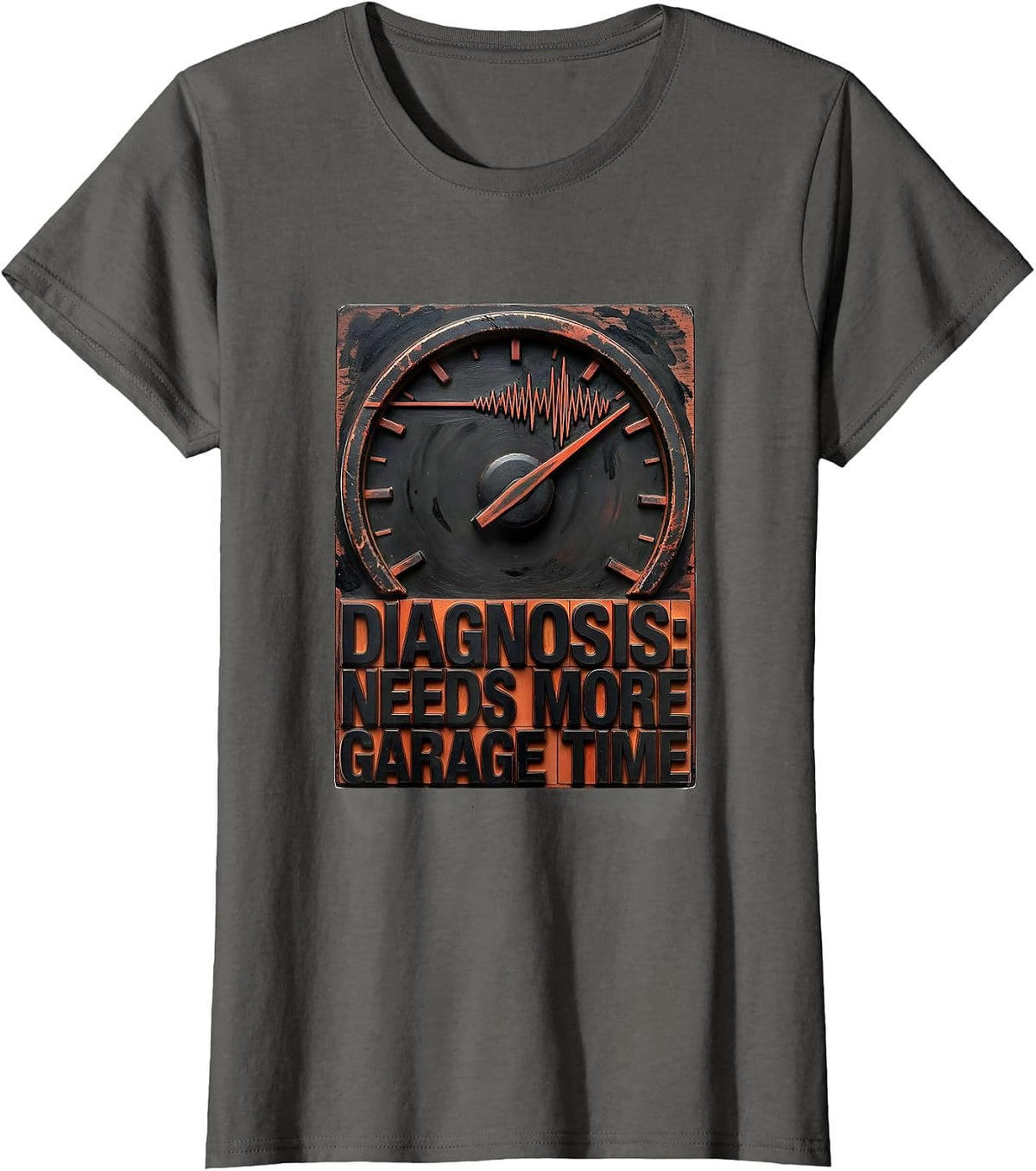 Women's Diagnosis: Needs More Garage Time Funny Car Guy Auto T-Shirt - Asphalt Grey