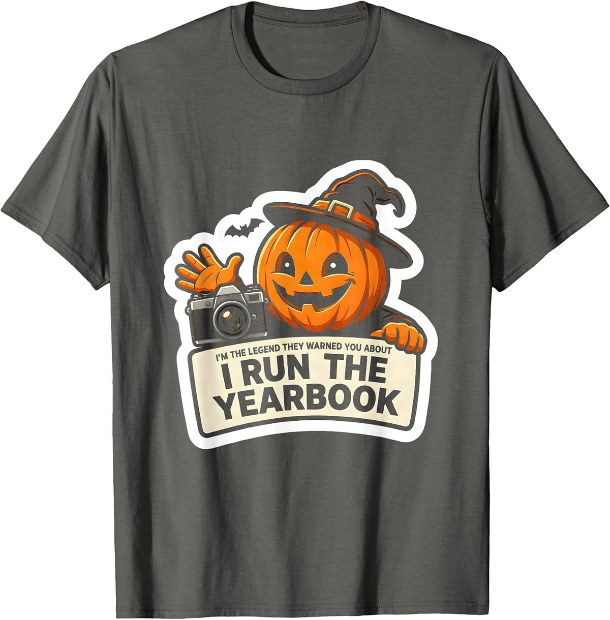 I'm The Legend They Warned You About, I Run The Yearbook T-Shirt - Asphalt Grey