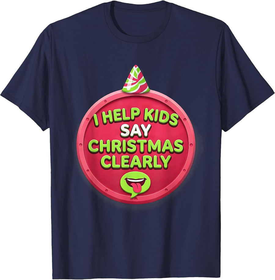I Help Kids Say Christmas Clearly Funny Speech Therapist SLP T-Shirt - Navy Blue