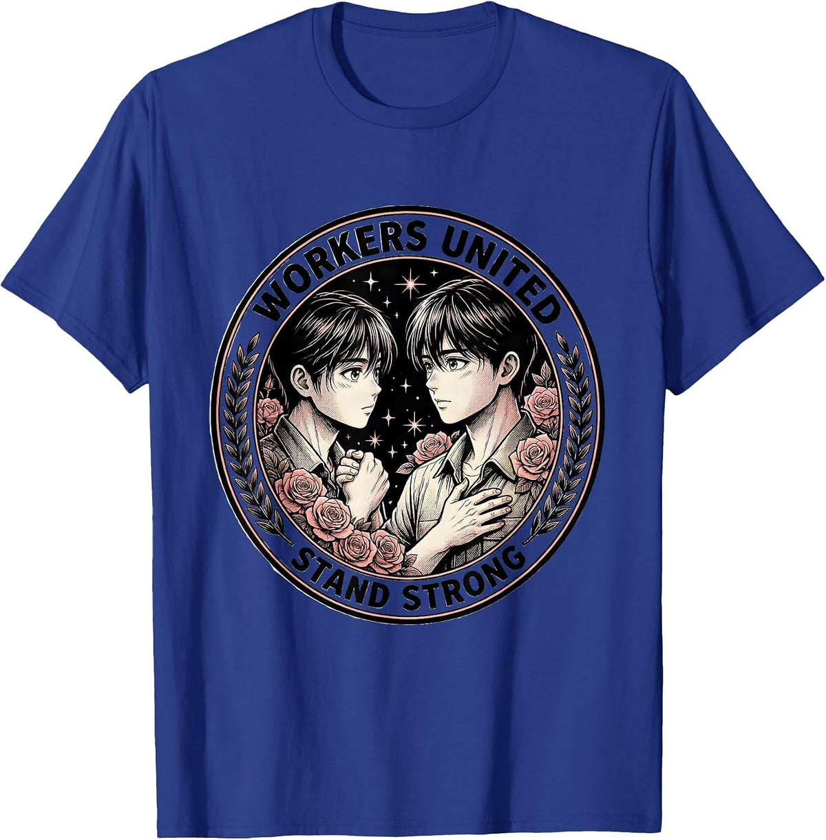Workers United Stand Strong Equal Rights Labor Day T-Shirt - Royal Blue