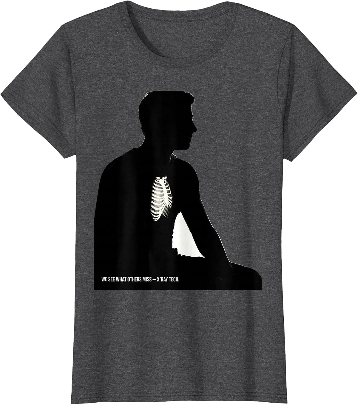 Women's We See What Others Miss X-Ray Tech Radiology Rad Tech T-Shirt - Dark Heather Grey