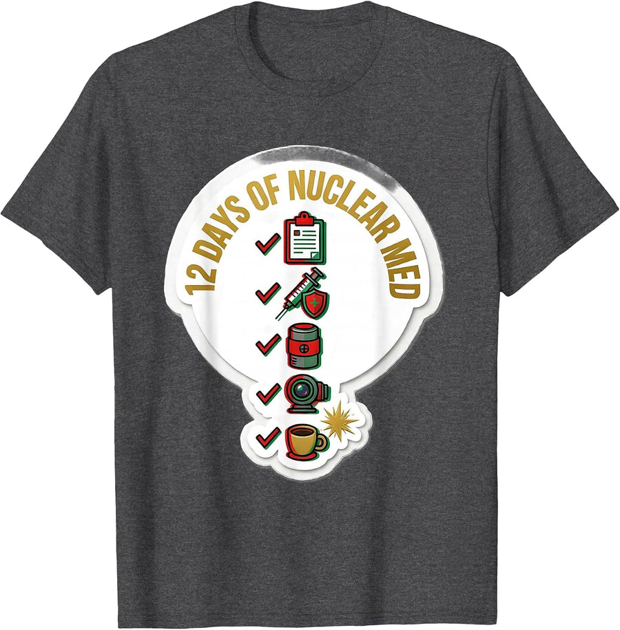 Men's 12 Days Of Nuclear Med Funny Medical Tech Christmas Squad T-Shirt - Dark Heather Grey