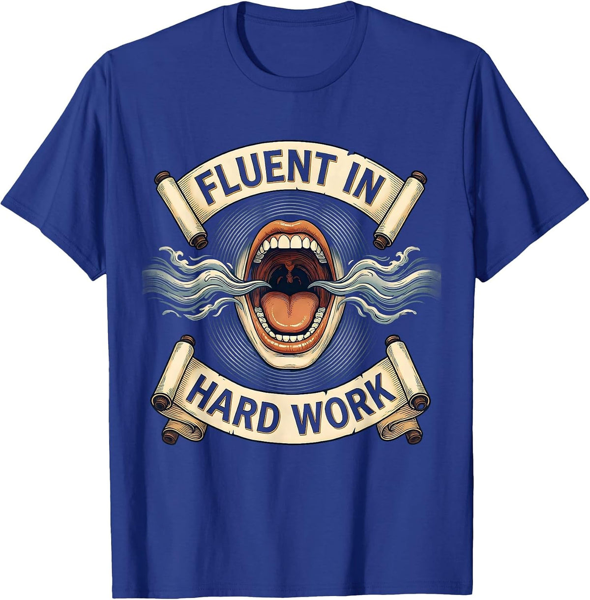 Fluent in Hard Work Motivational Design T-Shirt - Royal Blue