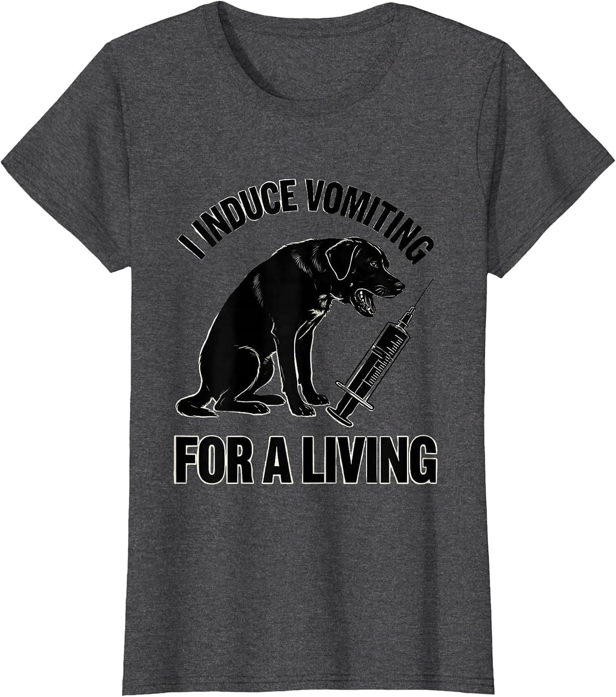 Women's I Induce Vomiting For A Living Funny Veterinarian Vet Tech T-Shirt - Dark Heather Grey