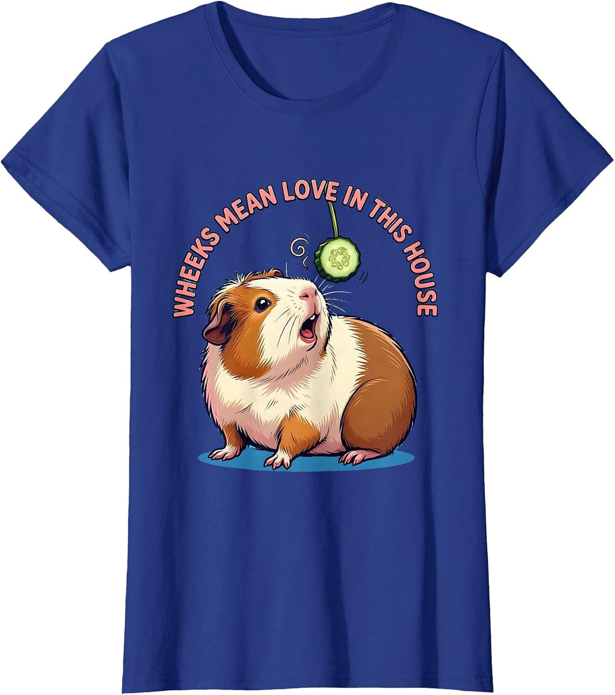 Women's Wheeks Mean Love In This House Cute Kawaii Guinea Pig Pet T-Shirt - Royal Blue