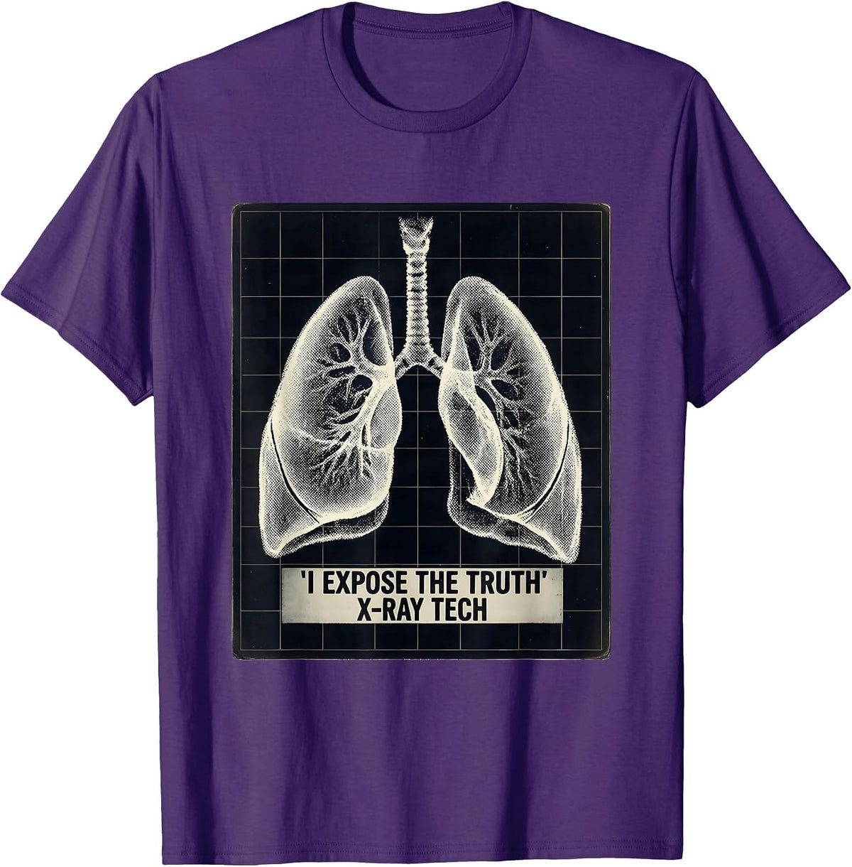 I Expose The Truth — X-Ray Tech Radiology Technologist Gift T-Shirt - Purple