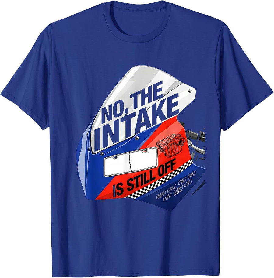 No The Intake Is Still Off Funny Mechanic Garage Trade T-Shirt - Royal Blue