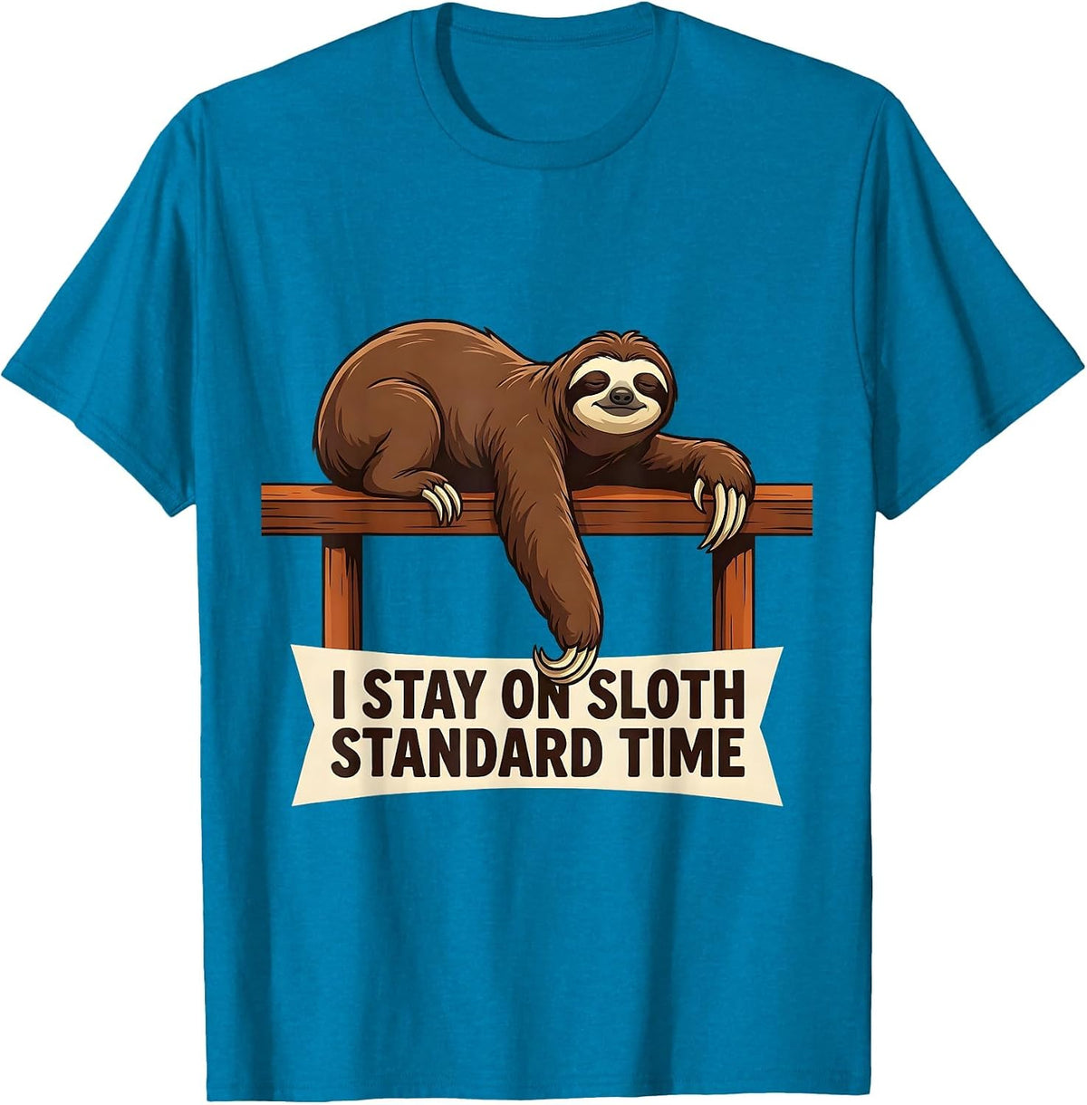 I Stay On Sloth Standard Time Funny Sloth Lover Humor T-Shirt - Sapphire Blue
