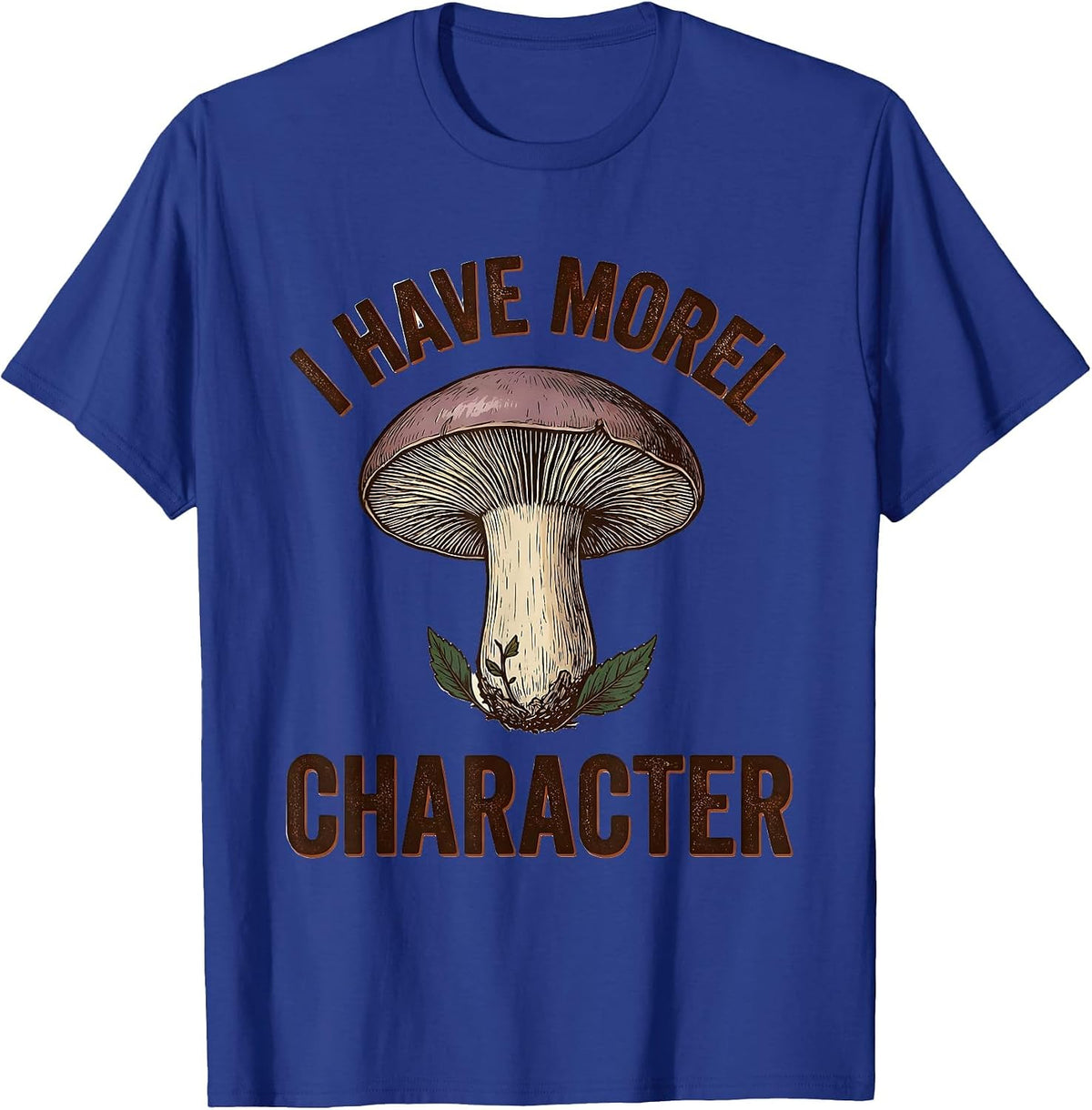 I Have Morel Character Vintage Funny Mushroom Forager Gift T-Shirt - Royal Blue
