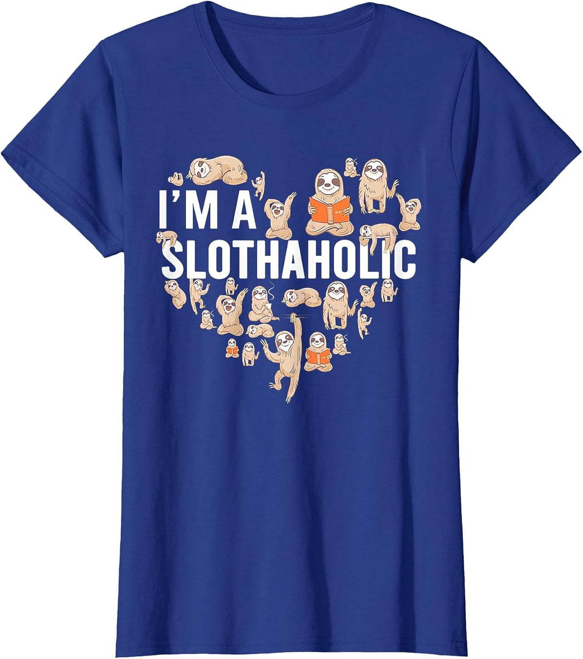 I'm A Slothaholic T-Shirt - Royal Blue
