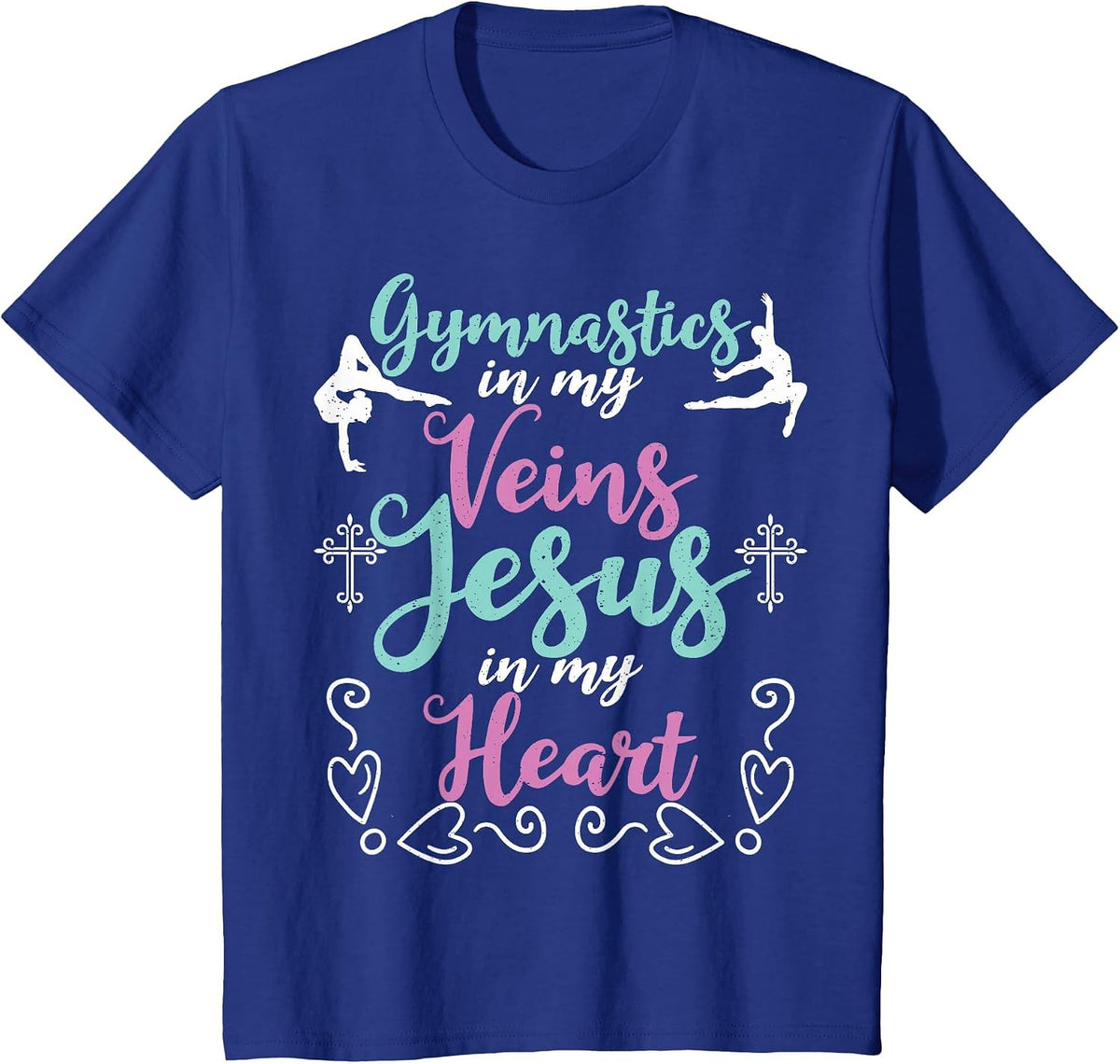 Gymnastics in My Veins Jesus in My Heart Christian Gymnasts T-Shirt - Royal Blue