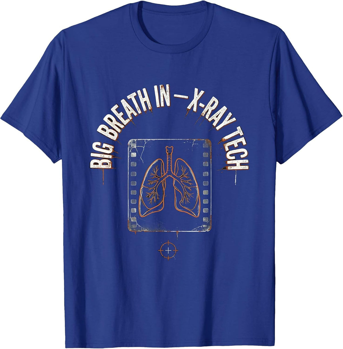 Men's Big Breath In — X-Ray Tech Distressed Radiology Technologist T-Shirt - Royal Blue