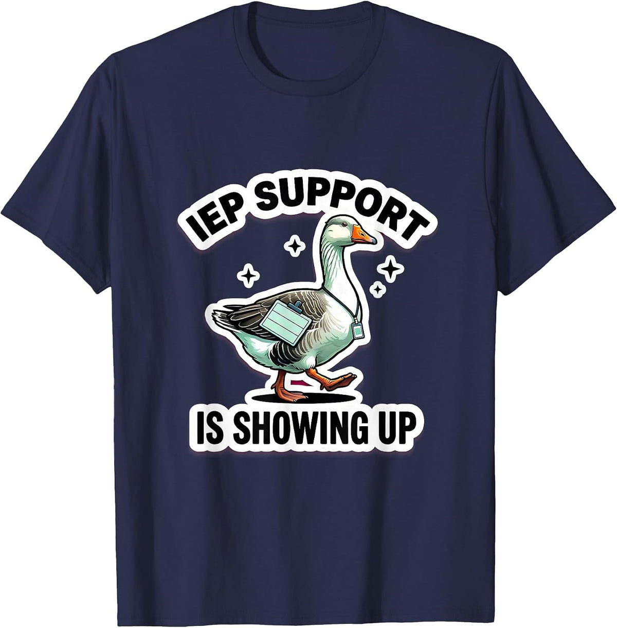 Men's IEP Support Is Showing Up Funny Special Education Teacher T-Shirt - Navy Blue