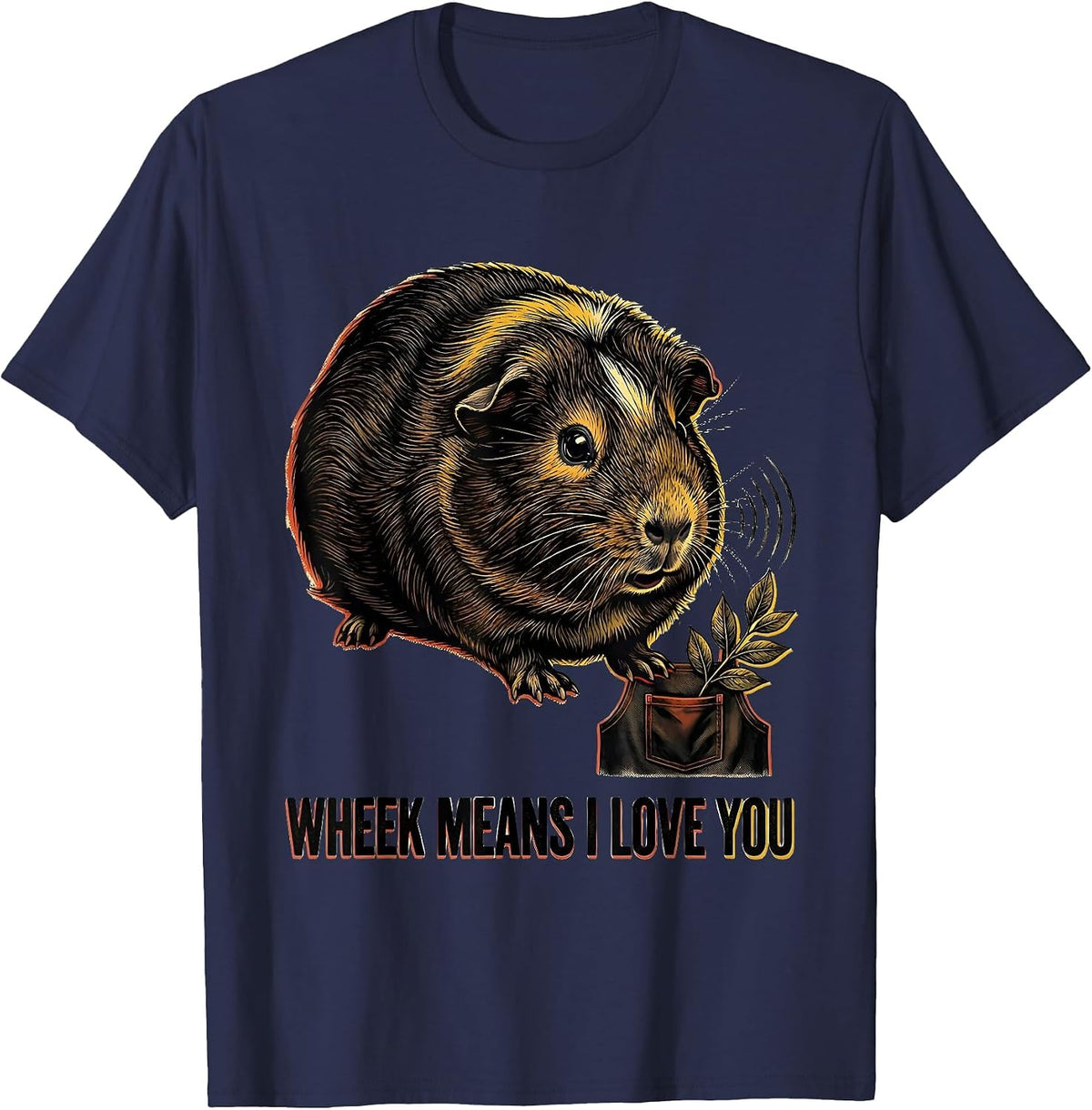 Wheek Means I Love You Funny Guinea Pig Cavy Lover Gift T-Shirt - Navy Blue