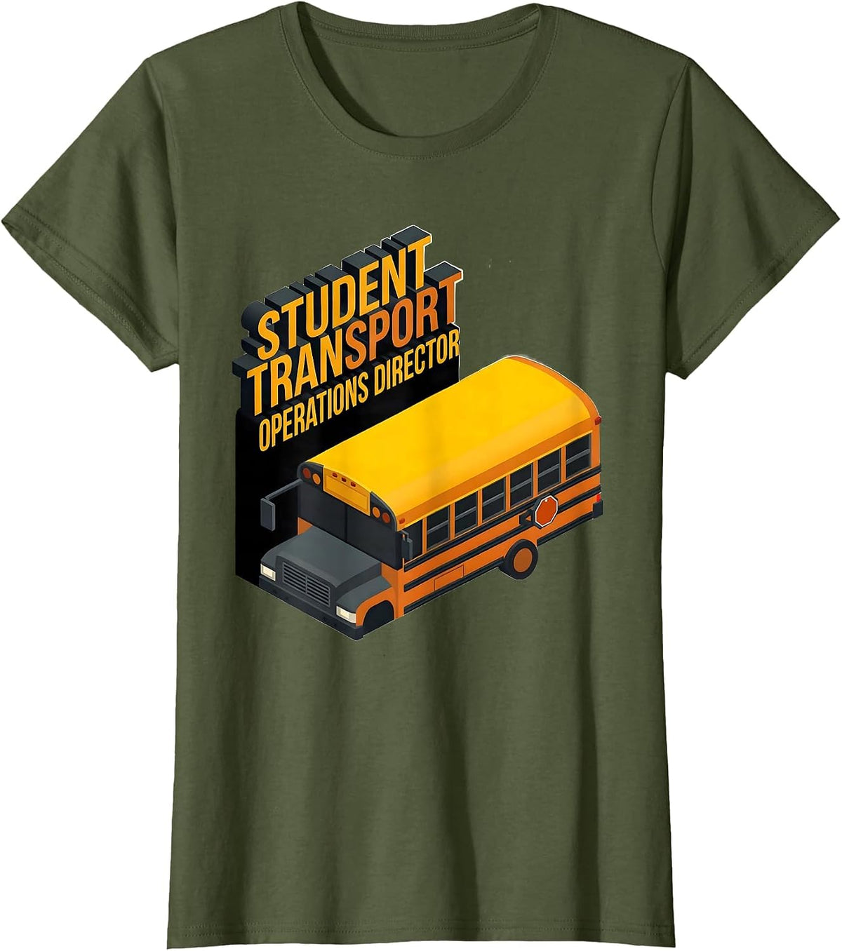 Women's Student Transport Operations Director Funny School Bus T-Shirt - Olive Green