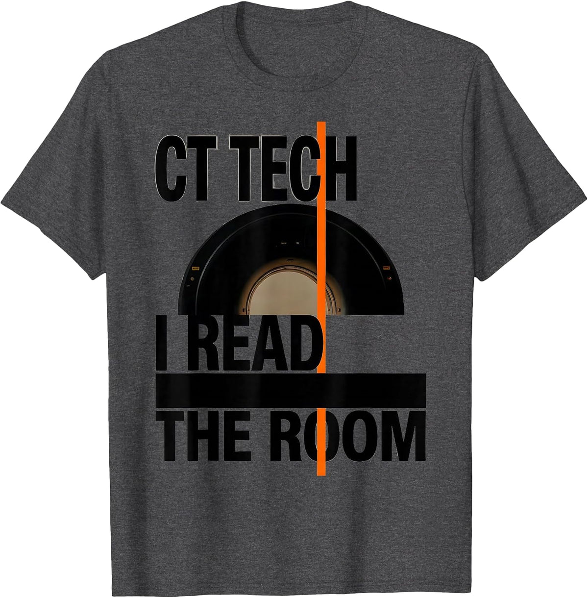 CT Tech I Read The Room Brutalist Radiology Humor T-Shirt - Dark Heather Grey