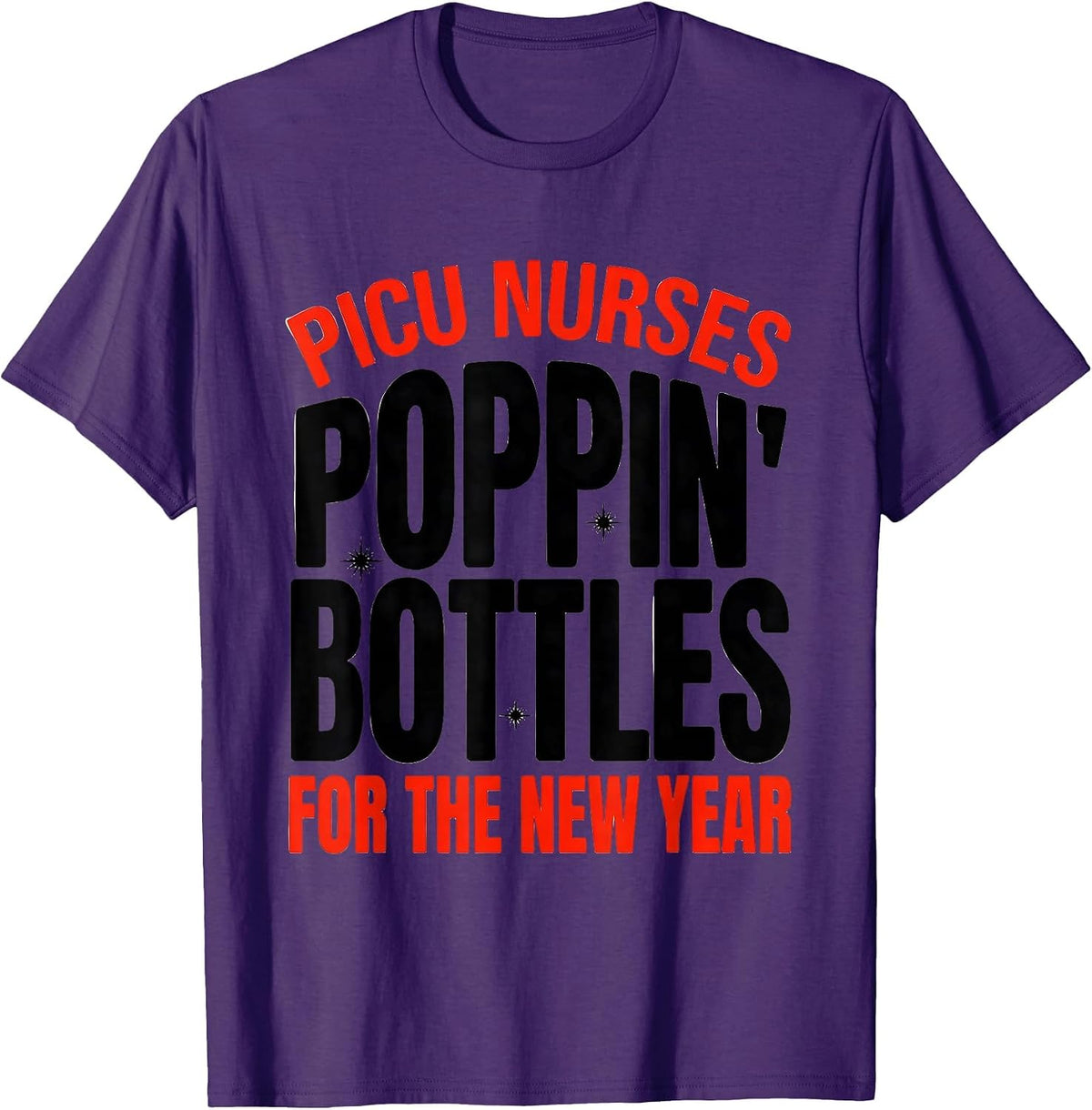 Men's PICU Nurses Poppin' Bottles For The New Year Humor T-Shirt - Purple