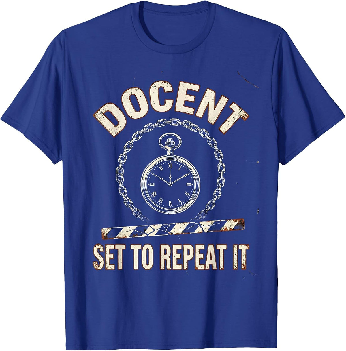 Docent: Set To Repeat It Funny History Teacher History Buff T-Shirt - Royal Blue