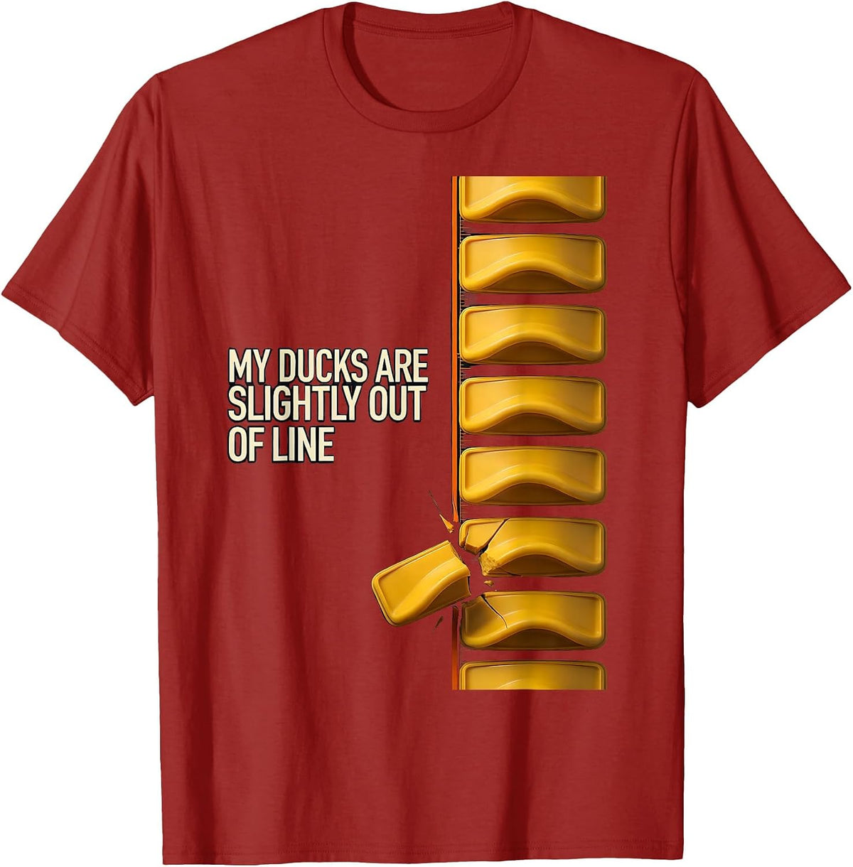 My Ducks Are Slightly Out Of Line Funny Duck Novelty Gift T-Shirt - Cranberry Red