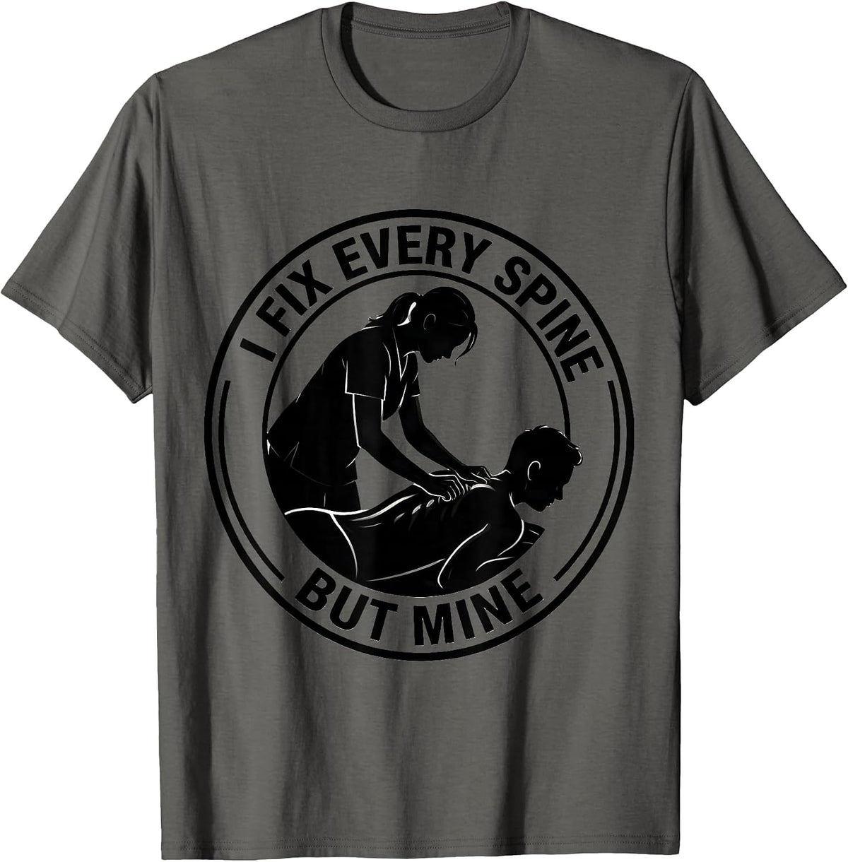 Men's I Fix Every Spine But Mine Funny Massage Therapist T-Shirt - Asphalt Grey