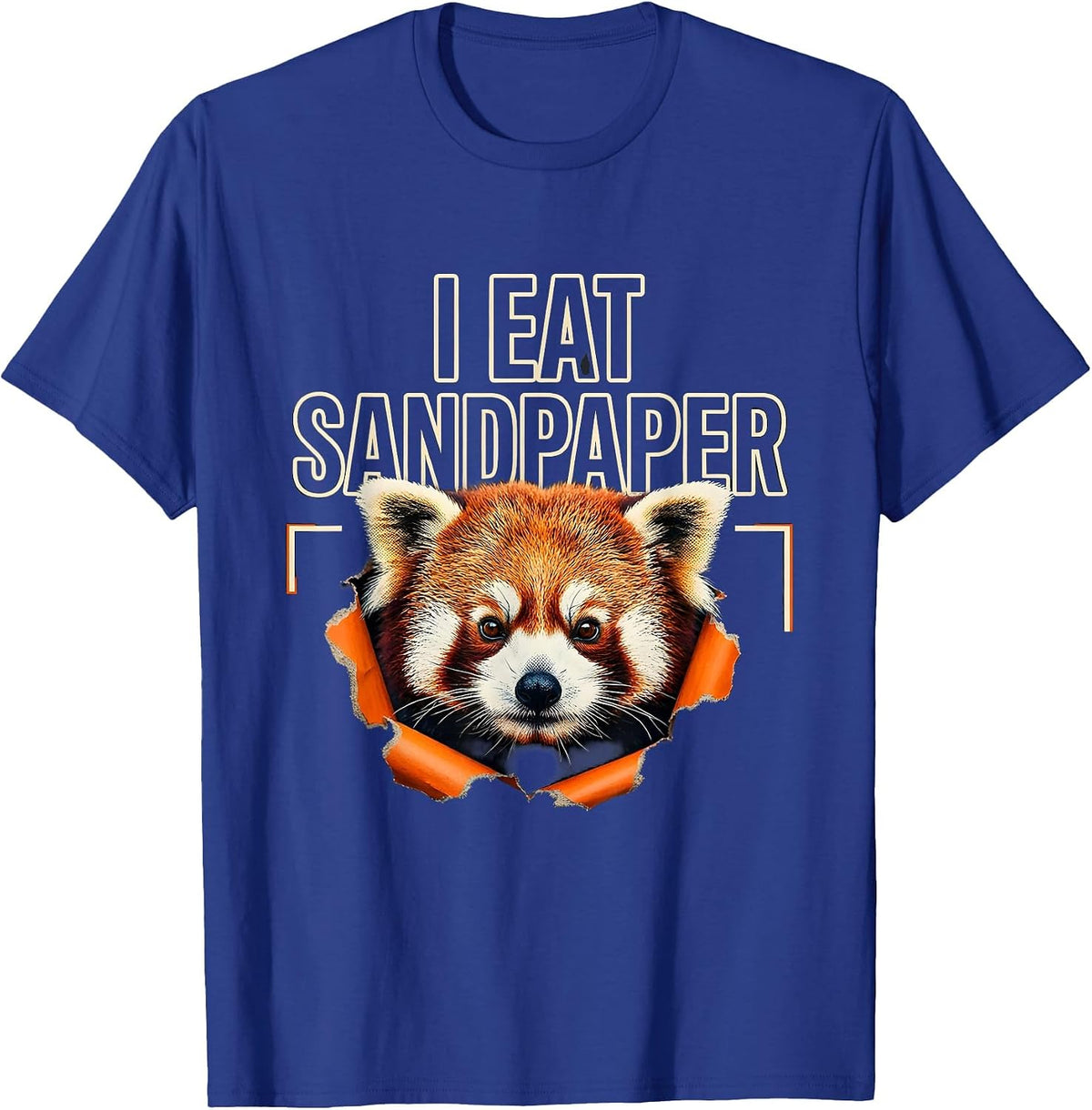 I Eat Sandpaper Funny Red Panda Absurd Internet Meme Humor T-Shirt - Royal Blue