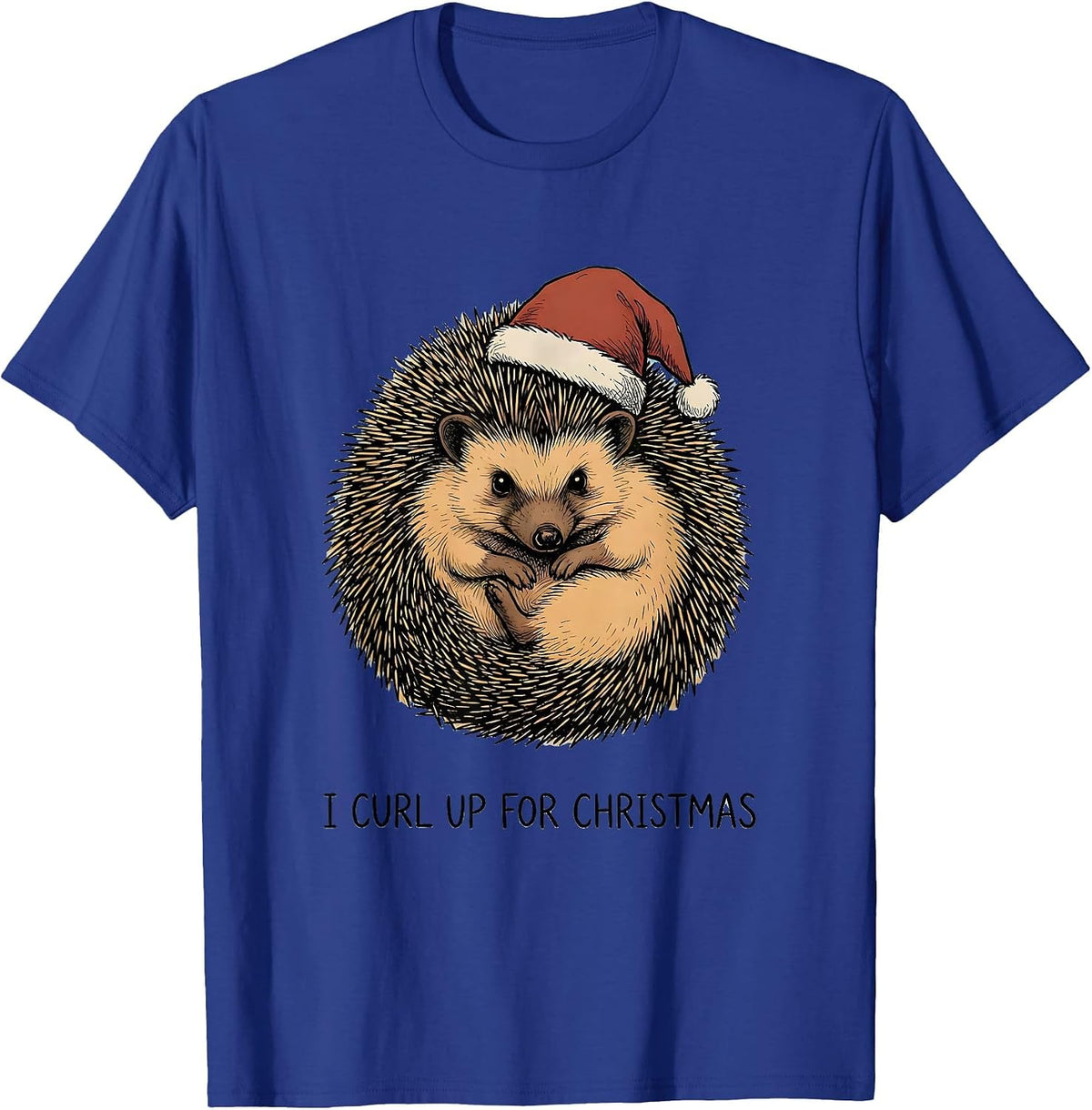 I Curl Up For Christmas Cute Hedgehog Animal Lover Humor T-Shirt - Royal Blue