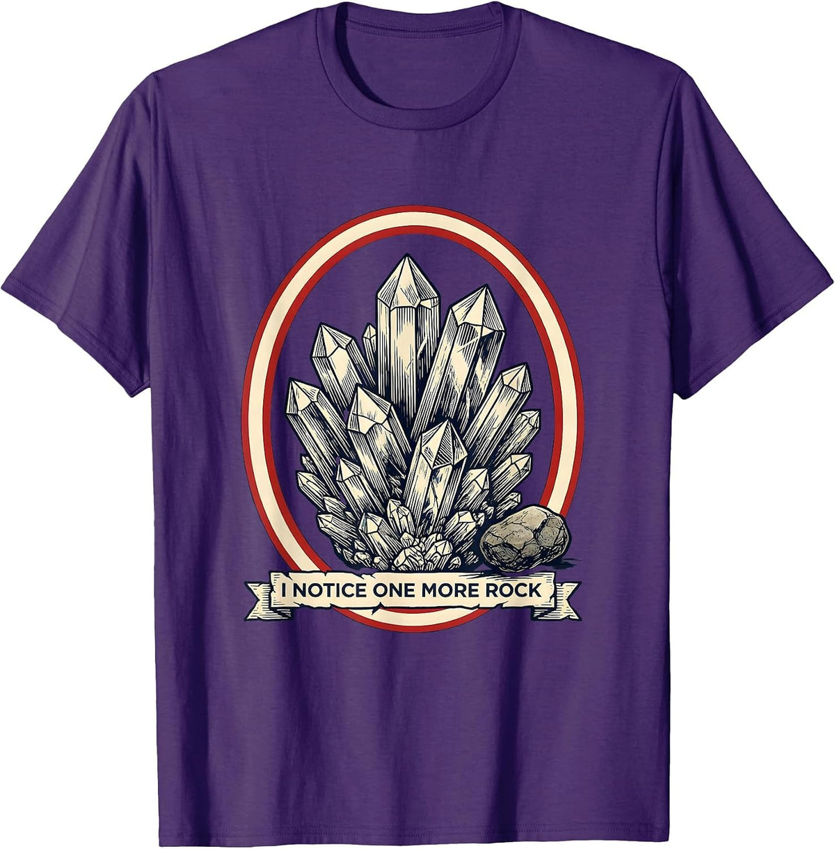 I Notice One More Rock Funny Rock Collector Geology Humor T-Shirt - Purple