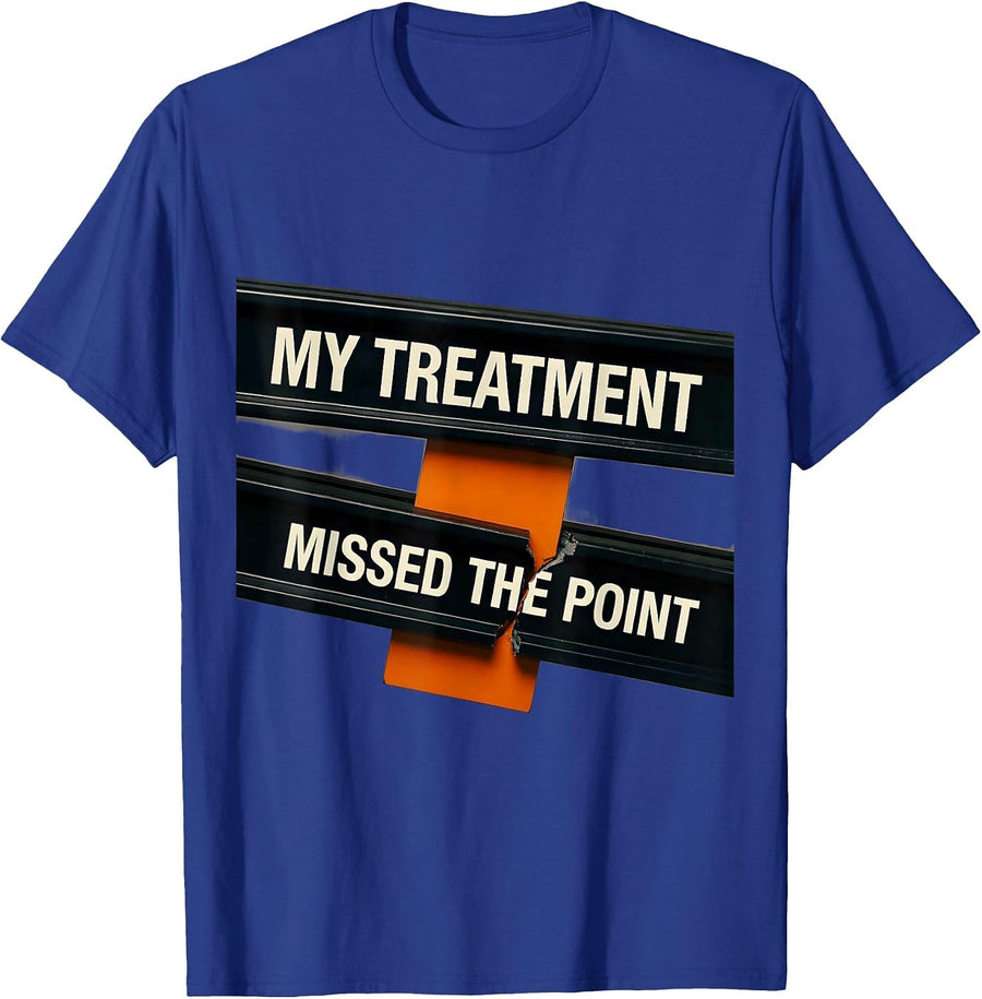 My Treatment Missed The Point Brutalist Therapist Burnout T-Shirt - Royal Blue